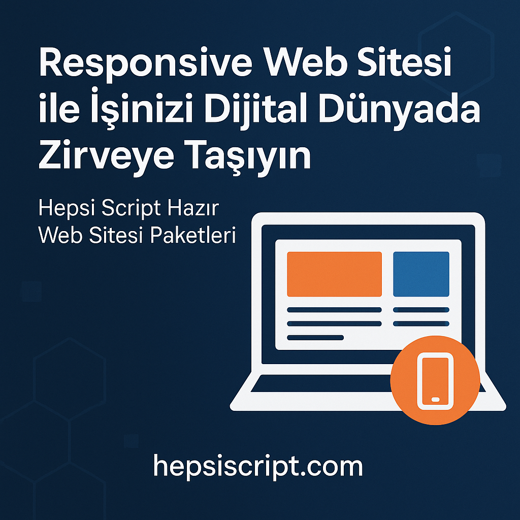 Responsive Web Sitesi ile İşinizi Dijital Dünyada Zirveye Taşıyın